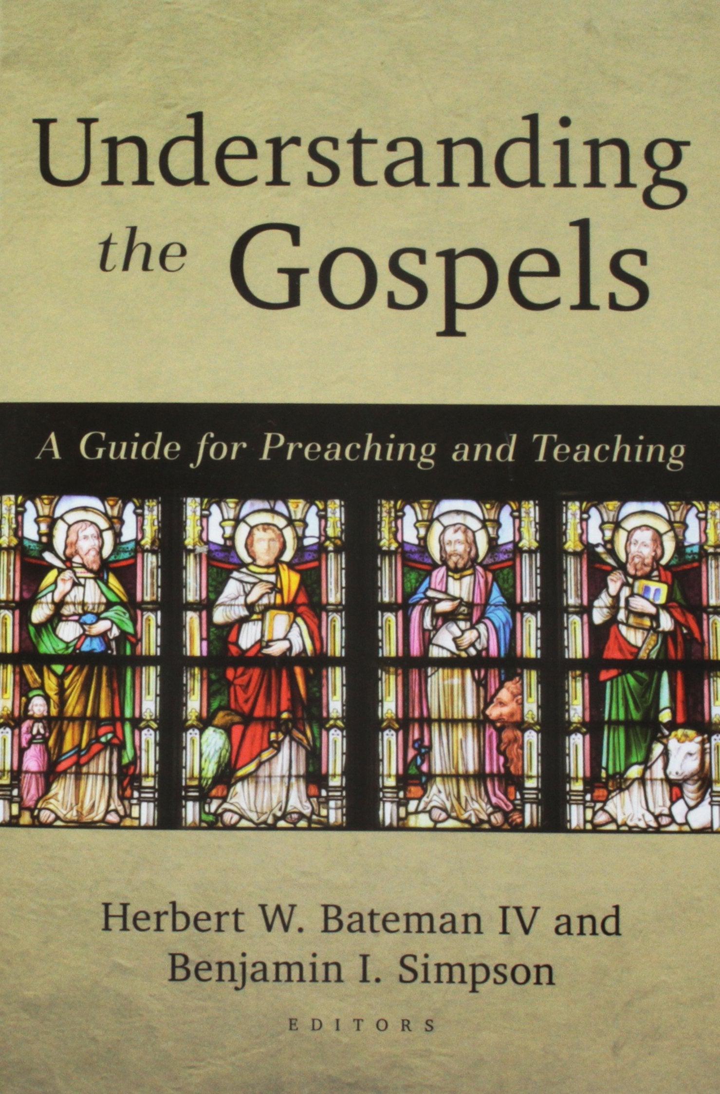 Understanding the Gospels: A Guide for Preaching and Teaching,Used