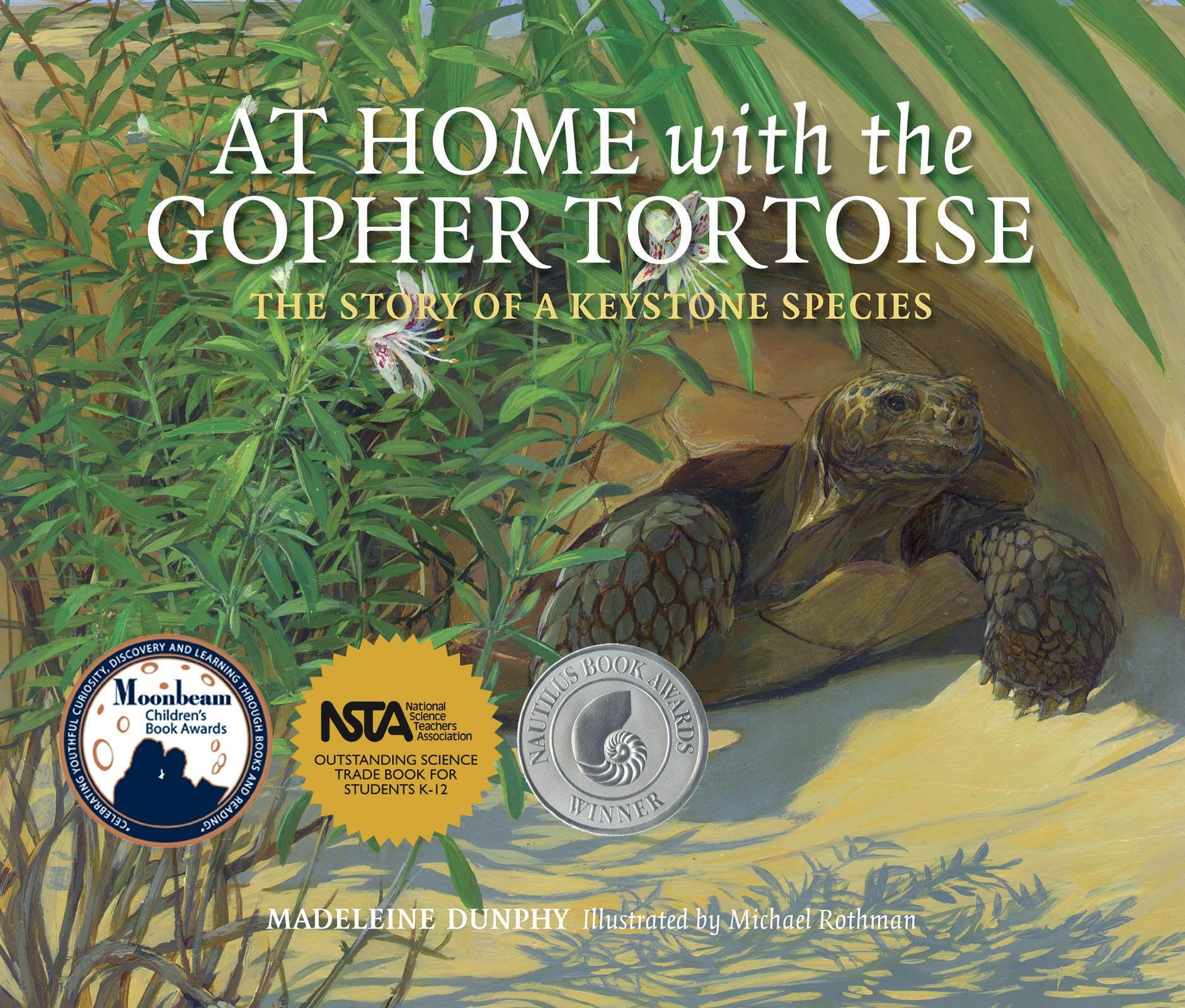 At Home With The Gopher Tortoise: The Story Of A Keystone Species (The Story Of A Keystone Species, 1)