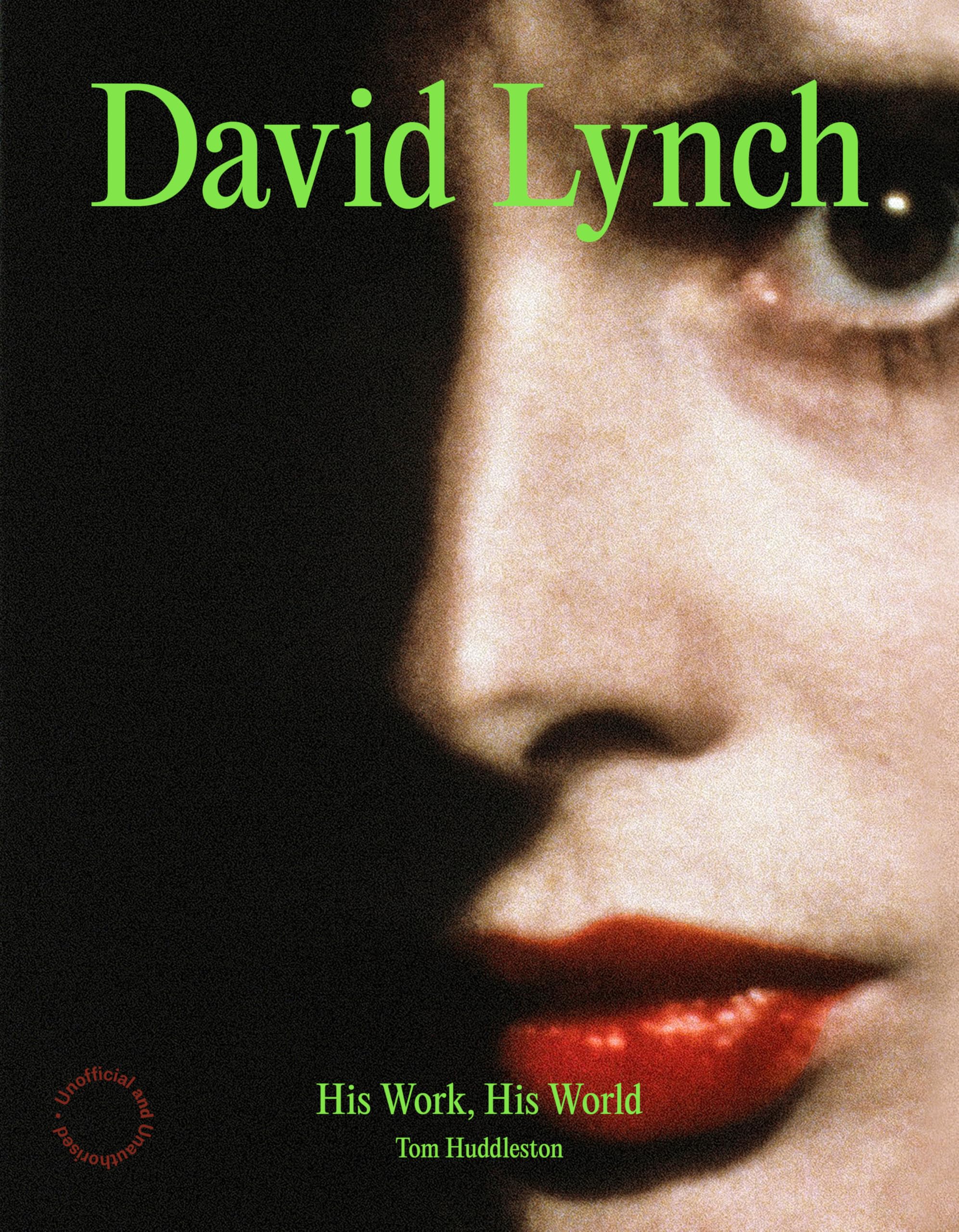 David Lynch His Work His World