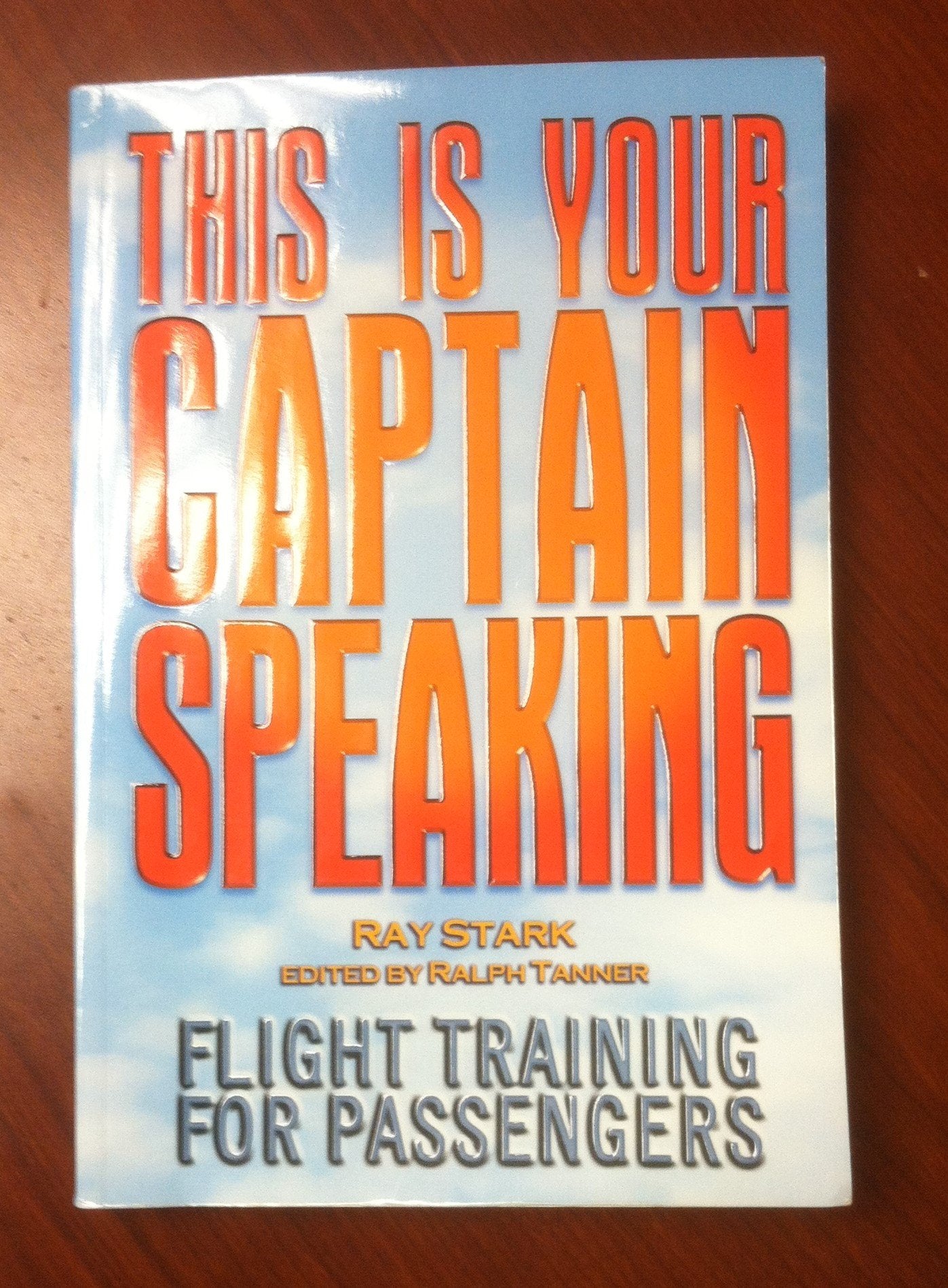 This Is Your Captain Speaking  Flight Training For Passengers,Used