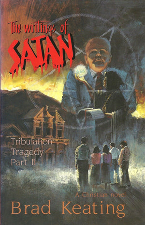 The Writings of Satan: Tribulation Tragedy Part II,Used