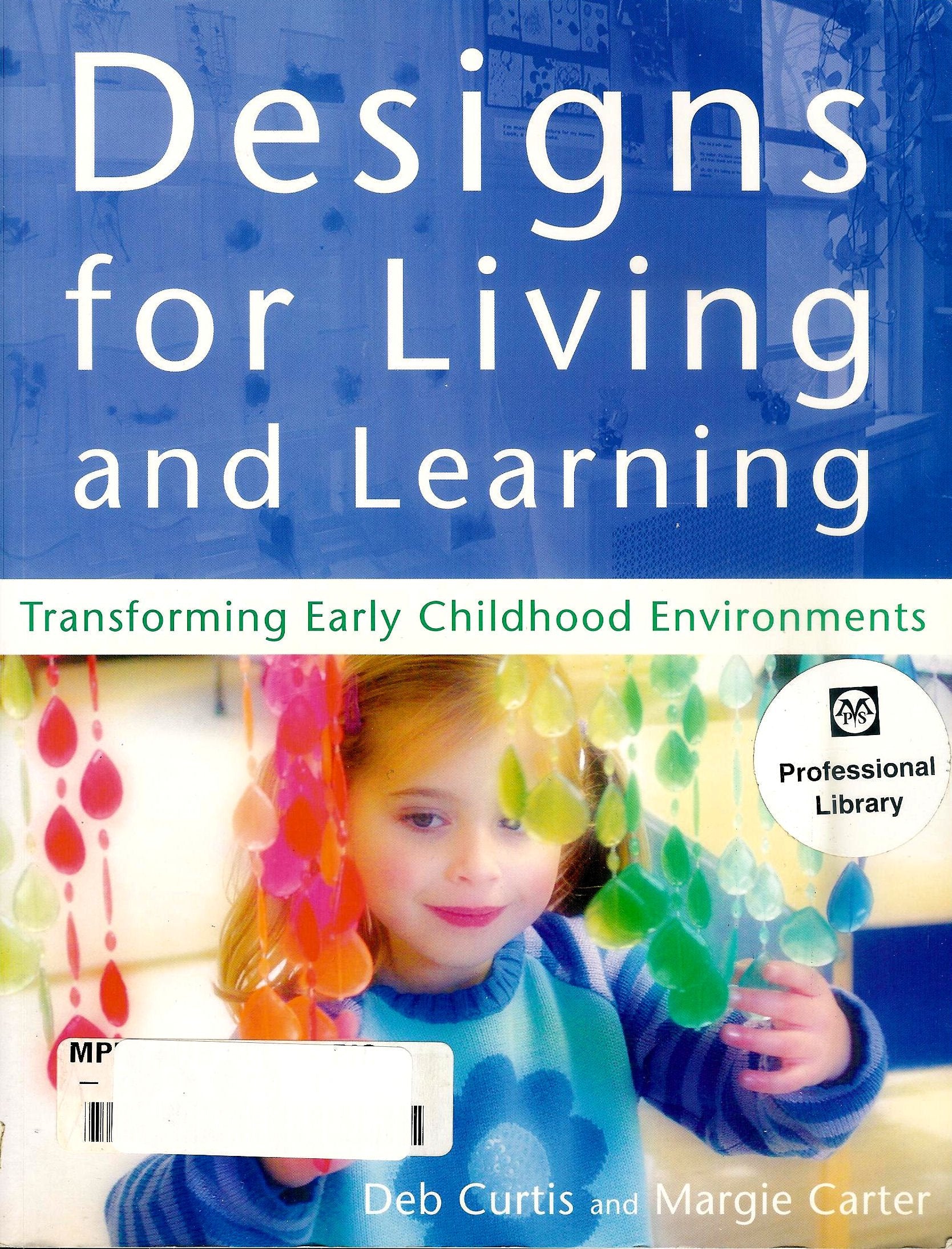 Designs for Living and Learning: Transforming Early Childhood Environments,Used