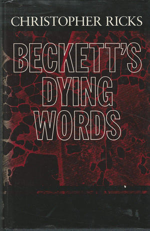 Beckett'S Dying Words: The Clarendon Lectures 1990 (Clarendon Lectures In English),Used
