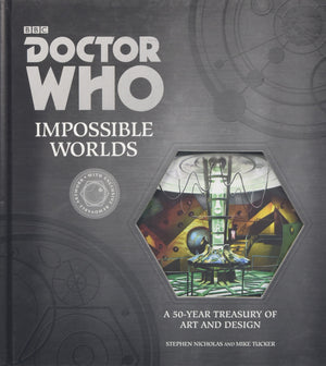 Doctor Who: Impossible Worlds: A 50Year Treasury of Art and Design
