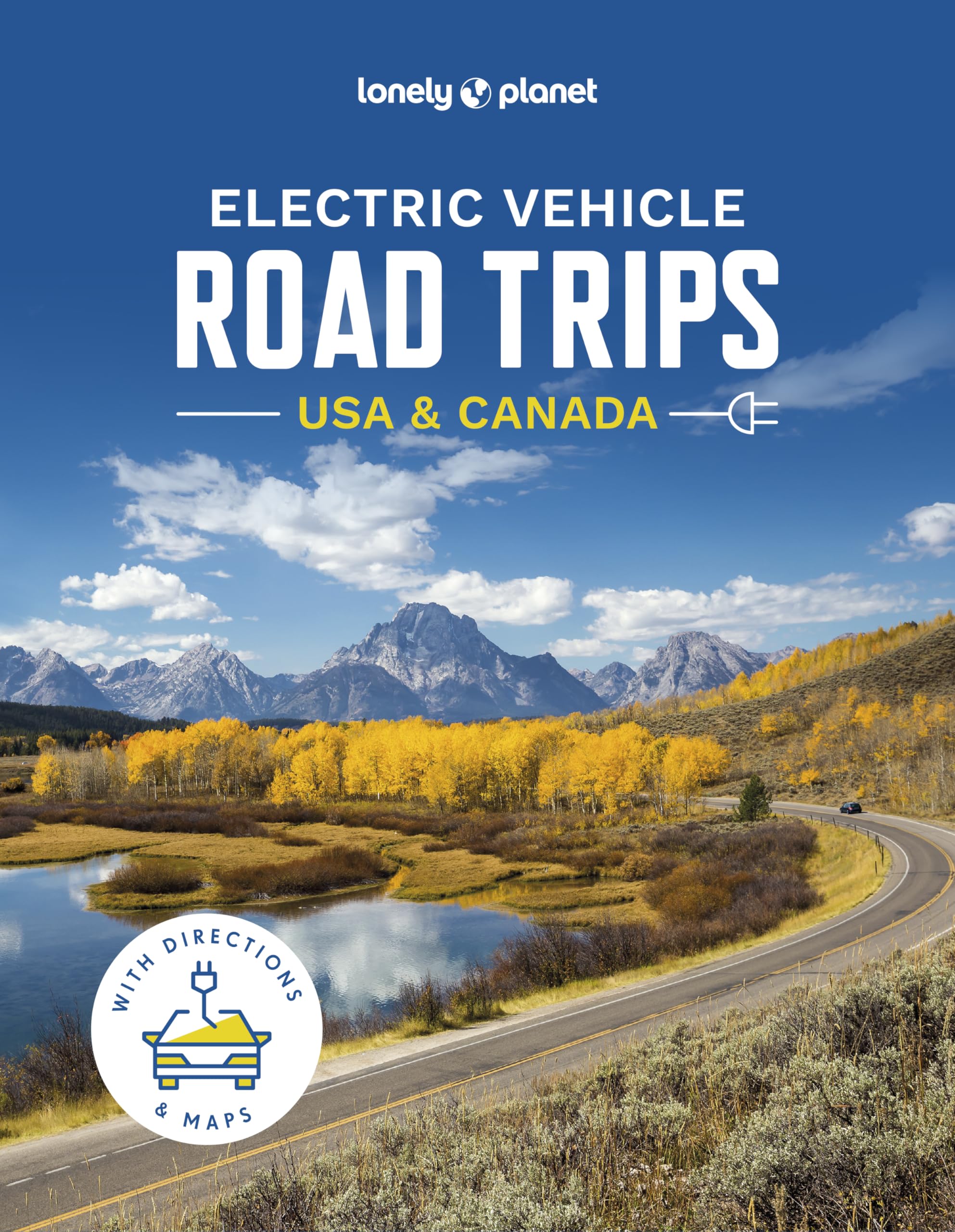 Lonely Planet Electric Vehicle Road Trips USA & Canada,New