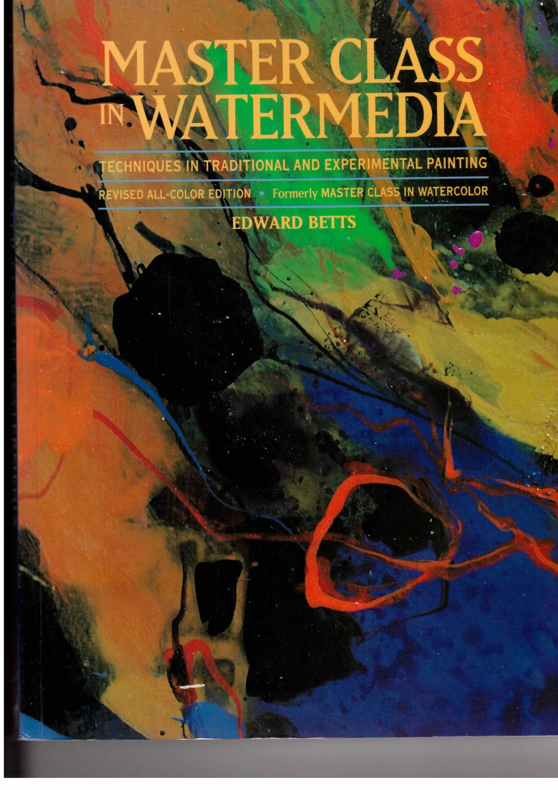 Master Class in Watermedia: Techniques in Traditional and Experimental Painting,Used