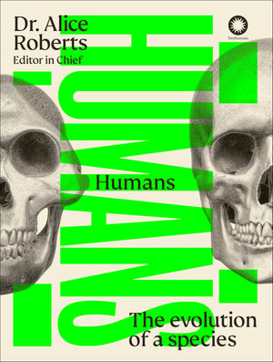 Humans: The Evolution Of A Species
