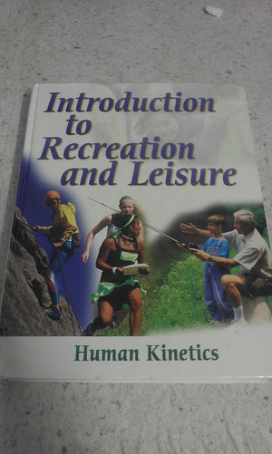 Introduction to Recreation and Leisure,New