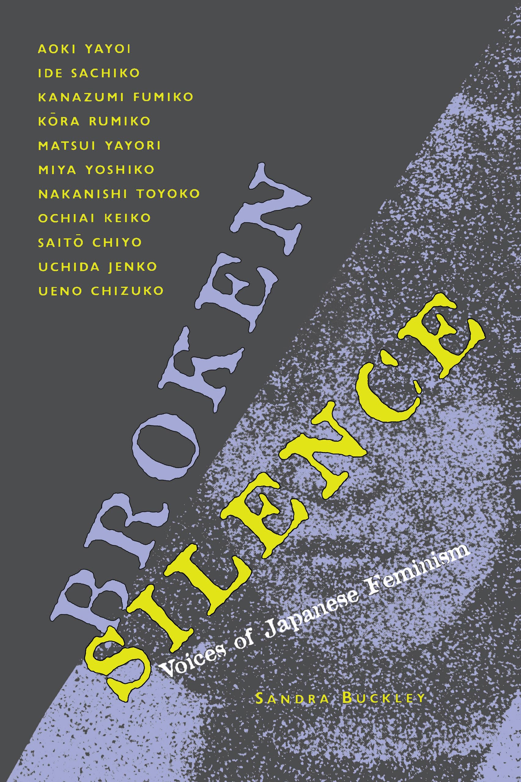 Broken Silence: Voices Of Japanese Feminism,New