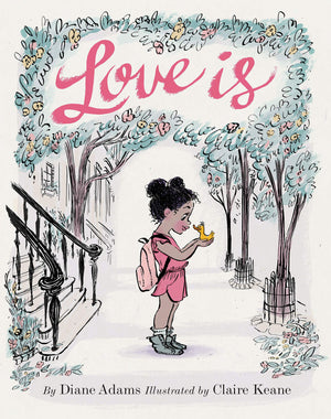 Love Is: (Illustrated Story Book about Caring for Others, Book About Love for Parents and Children, Rhyming Picture Book),Used