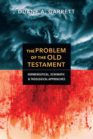 The Problem of the Old Testament: Hermeneutical, Schematic, and Theological Approaches,Used
