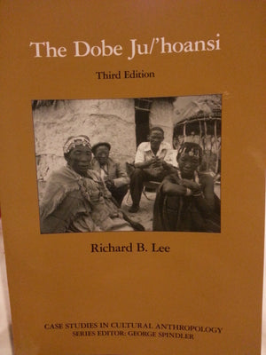 The Dobe Ju/Hoansi (Case Studies In Cultural Anthropology),New