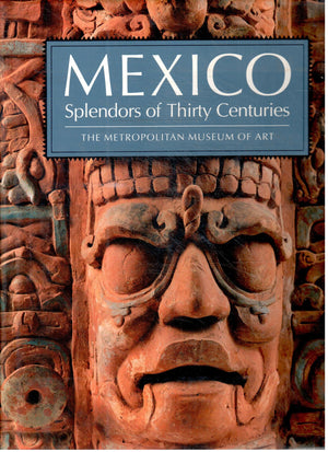 Mexico: Splendors of Thirty Centuries,Used