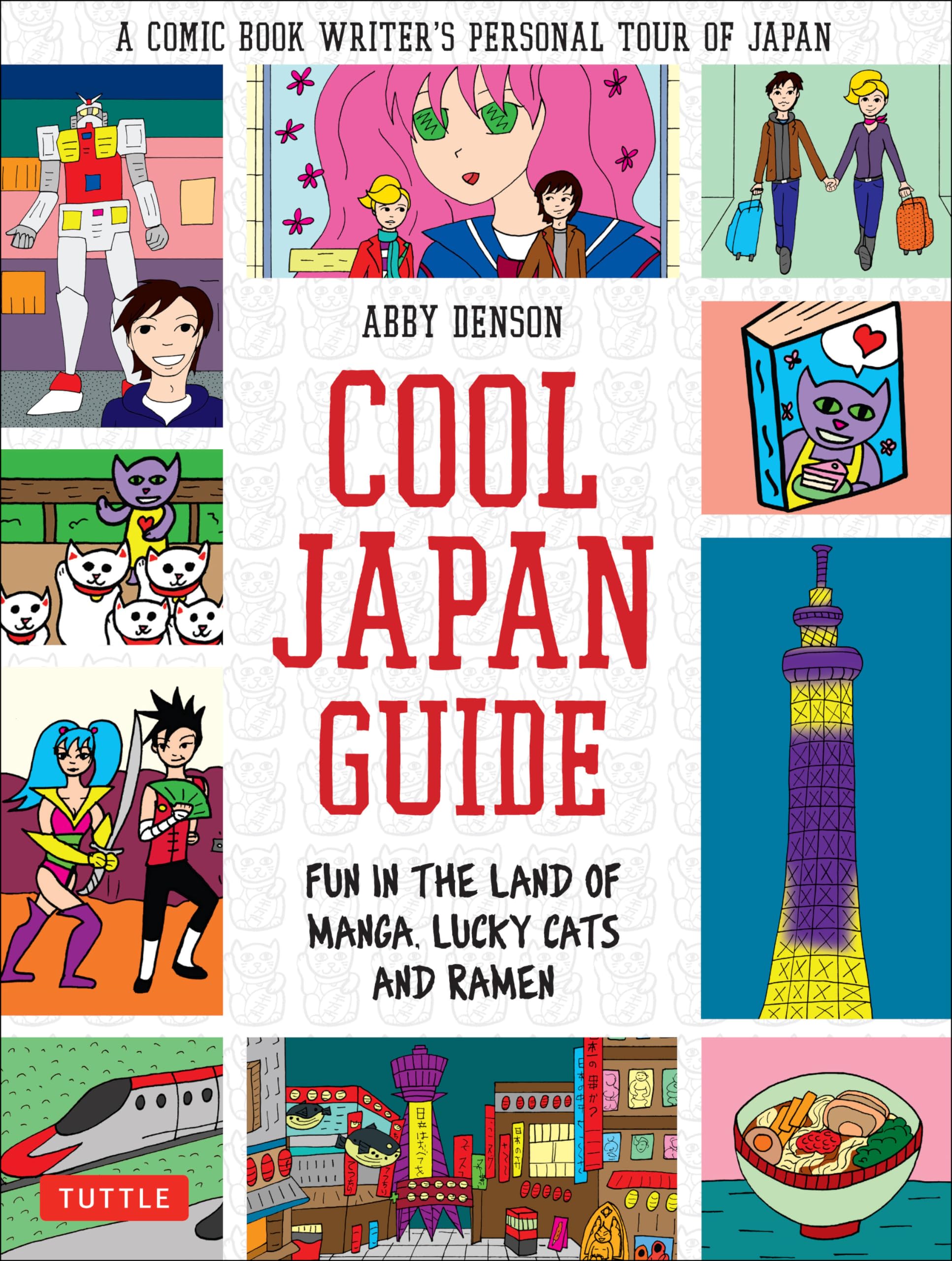 Cool Japan Guide: Fun In The Land Of Manga, Lucky Cats And Ramen
