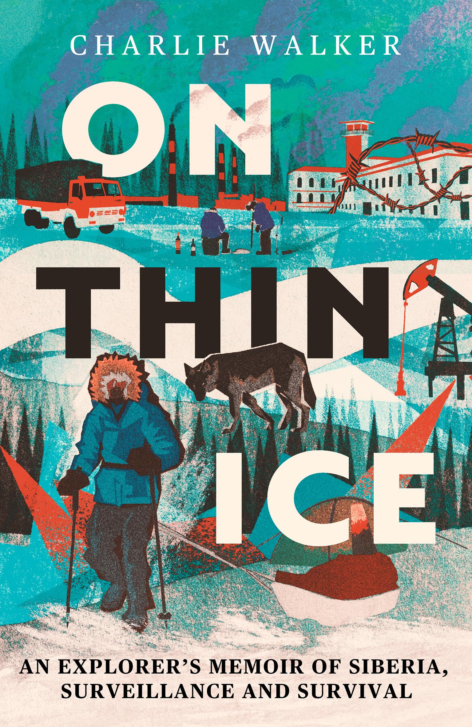 On Thin Ice: A Journey In Siberia, And Prison In PutinS Russia