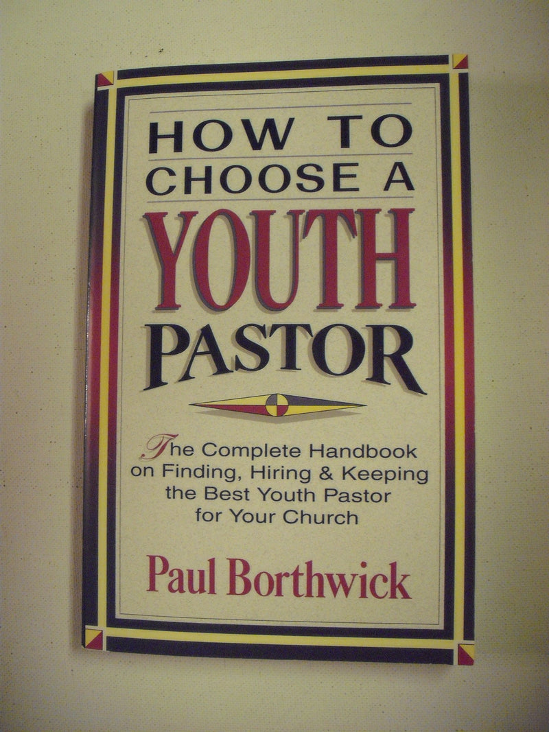 How to Choose a Youth Pastor,Used