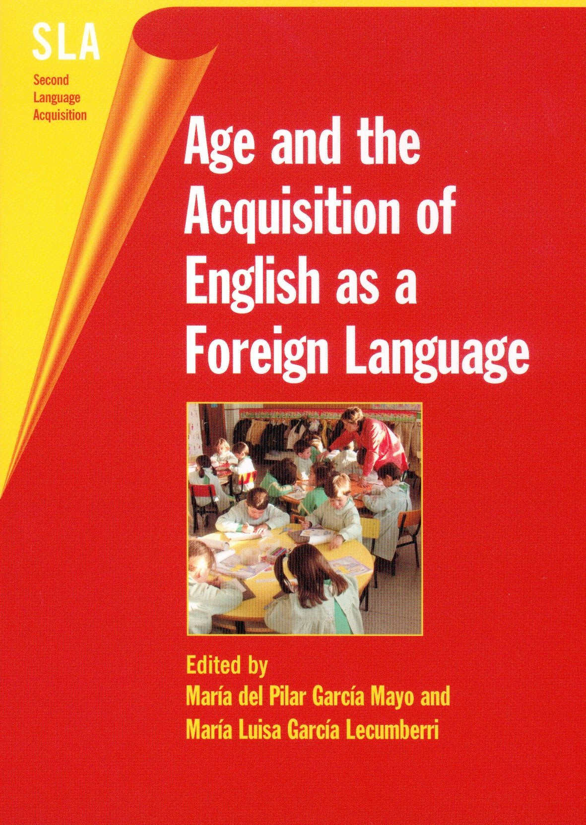 Age and the Acquisition of English as a Foreign Language (Second Language Acquisition, 4),Used