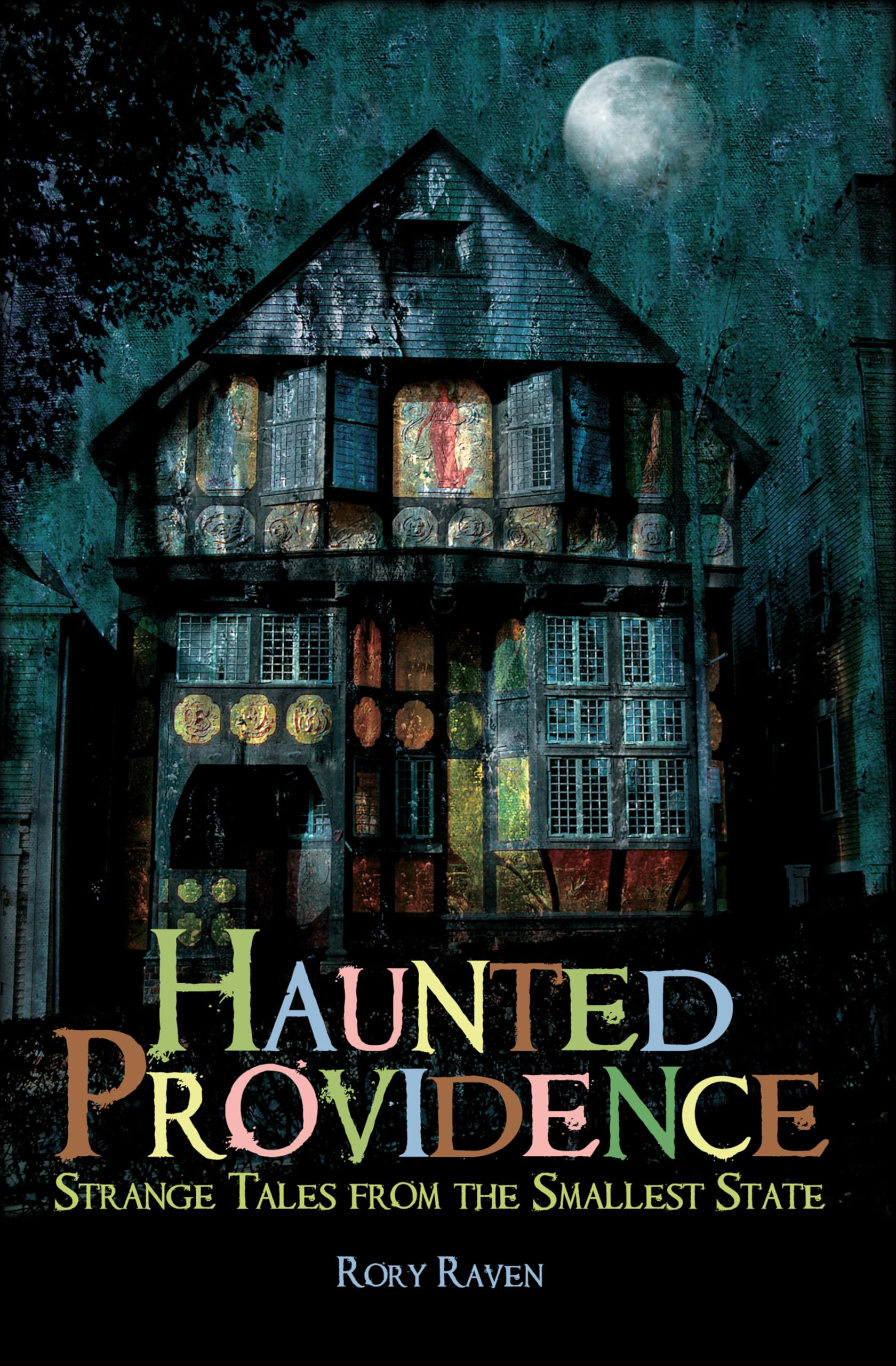 Haunted Providence: Strange Tales from the Smallest State (Haunted America),Used