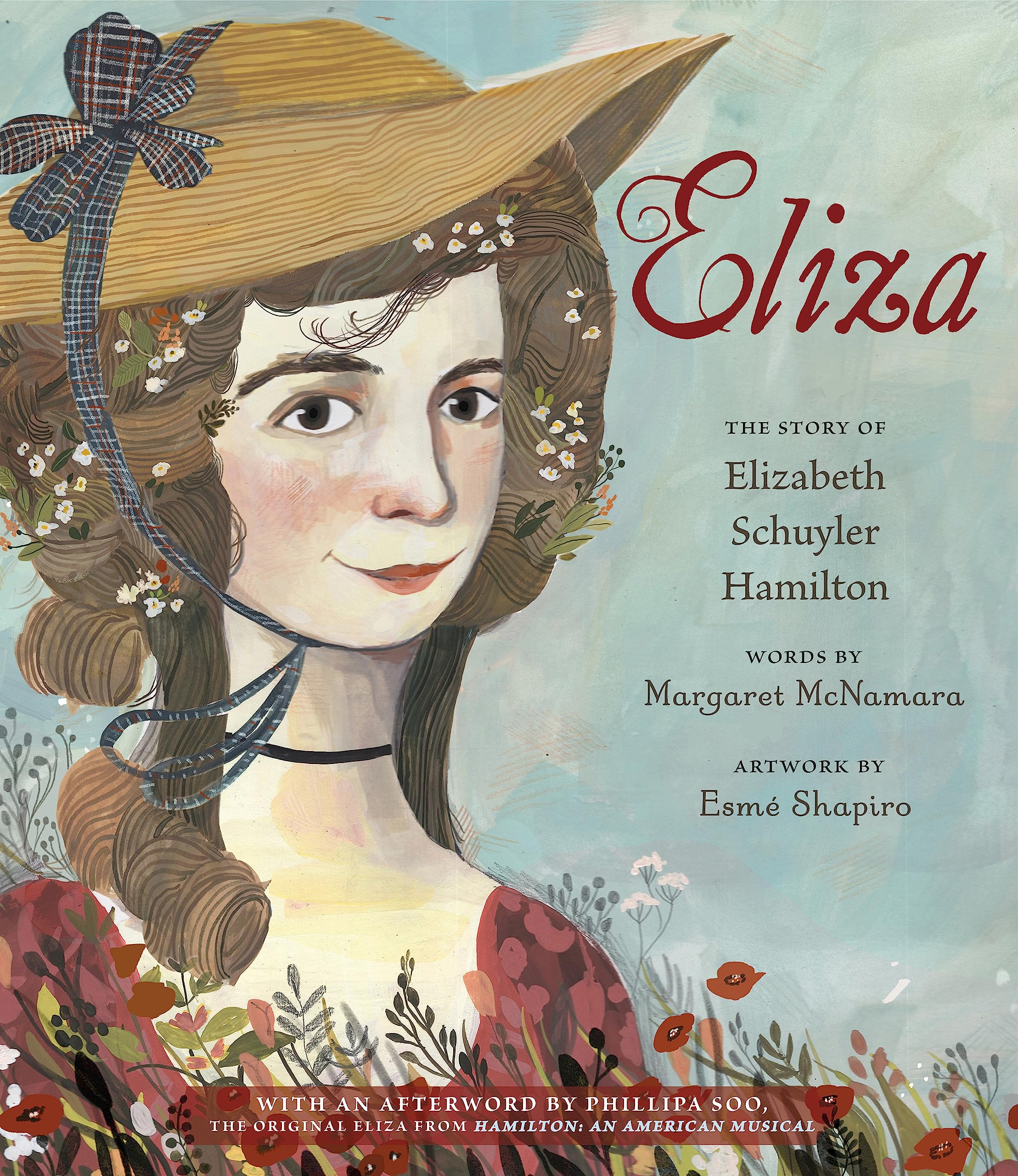 Eliza: The Story Of Elizabeth Schuyler Hamilton: With An Afterword By Phillipa Soo, The Original Eliza From Hamilton: An America,Used