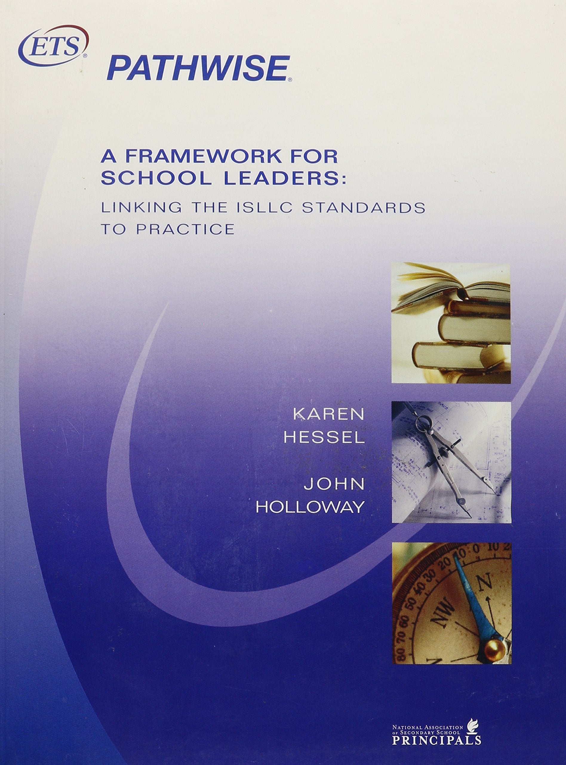 A Framework for School Leaders: Linking the ISLLC Standards to Practice,Used