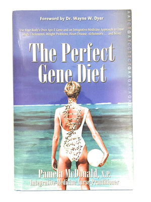 The Perfect Gene Diet: Use Your Body'S Own Apo E Gene To Treat High Cholesterol, Weight Problems, Heart Disease, Alzheimer'S...A