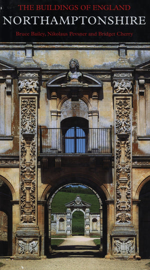 Northamptonshire (Pevsner Architectural Guides: Buildings of England),New