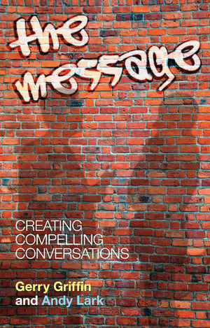 The Message: Creating Compelling Conversations,Used