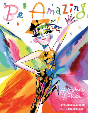 Be Amazing: A History of Pride,New