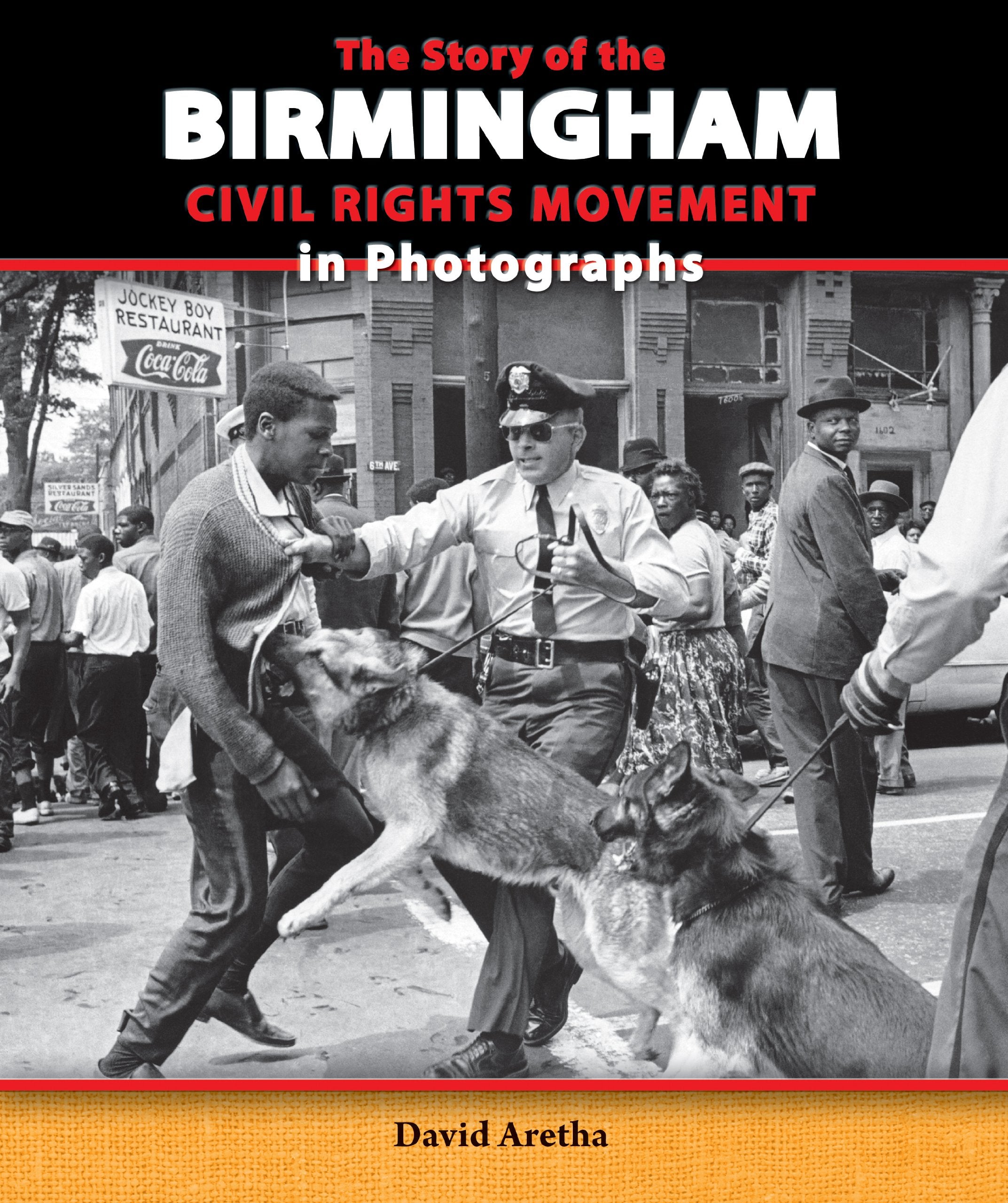 The Story of the Birmingham Civil Rights Movement in Photographs (The Story of the Civil Rights Movement in Photographs),Used