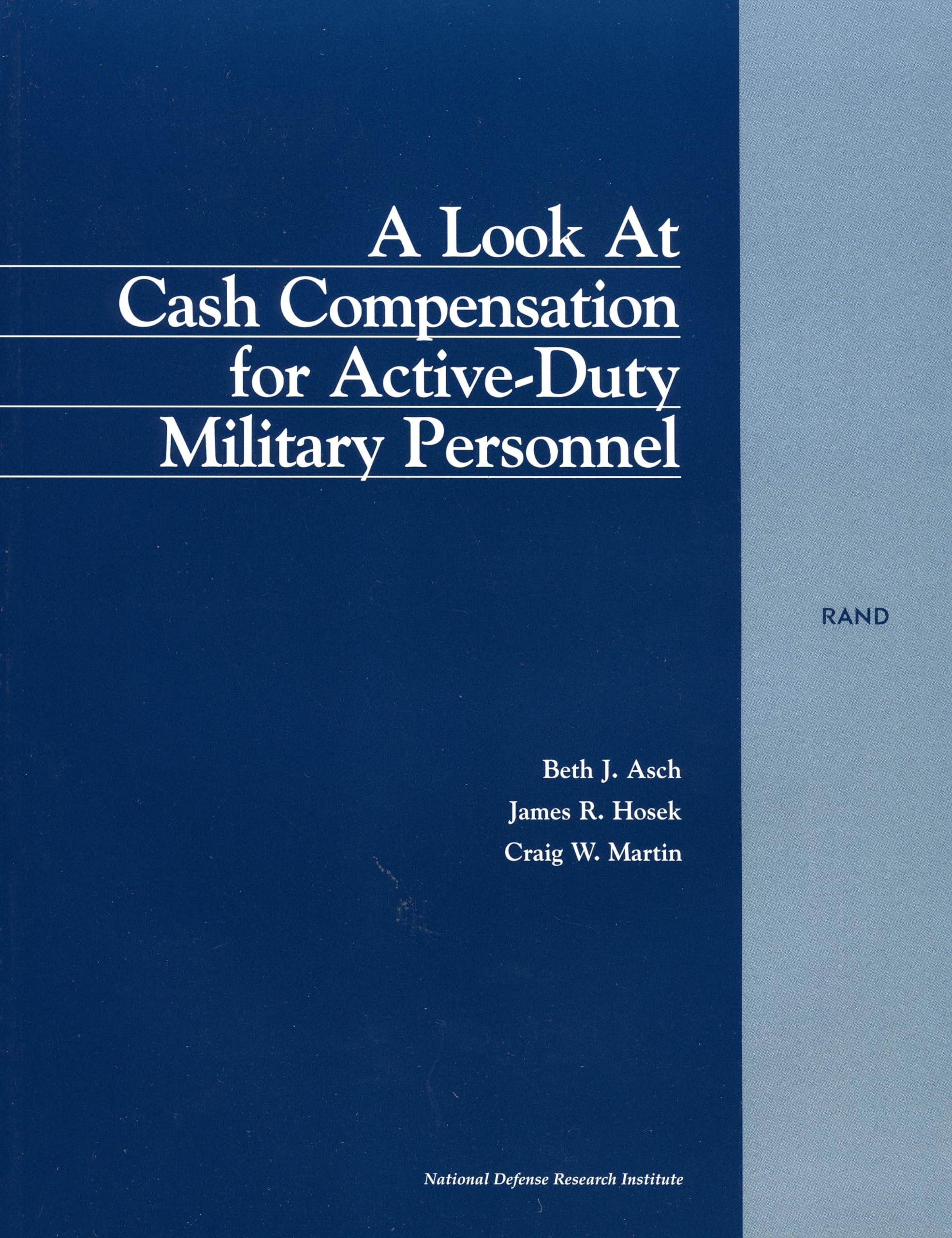 A Look At Cash Compensation For Active Duty Military Personel,New
