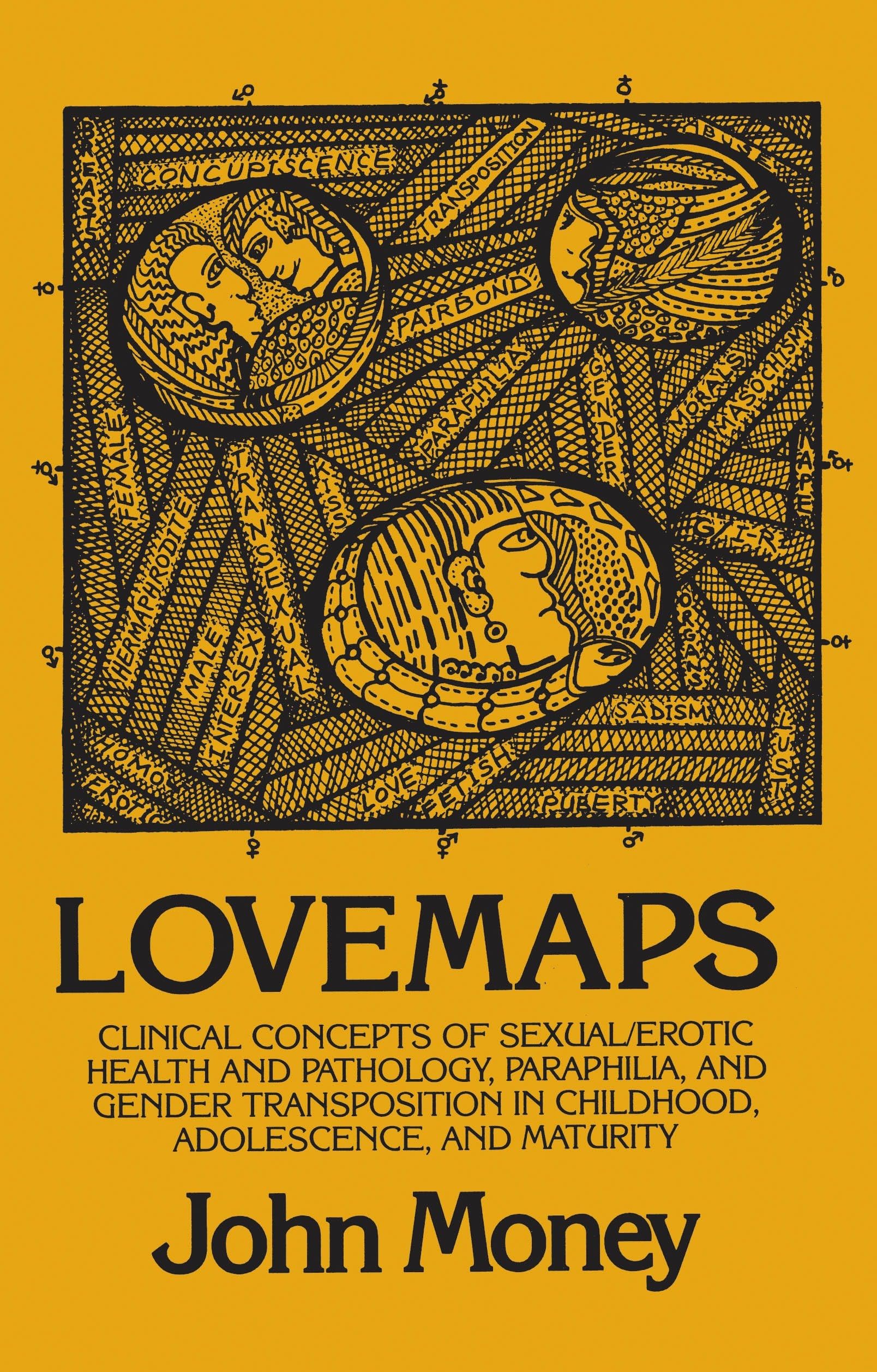 Lovemaps: Clinical Concepts of Sexual/Erotic Health and Pathology, Paraphilia, and Gender Transposition in Childhood, Adolescenc,Used