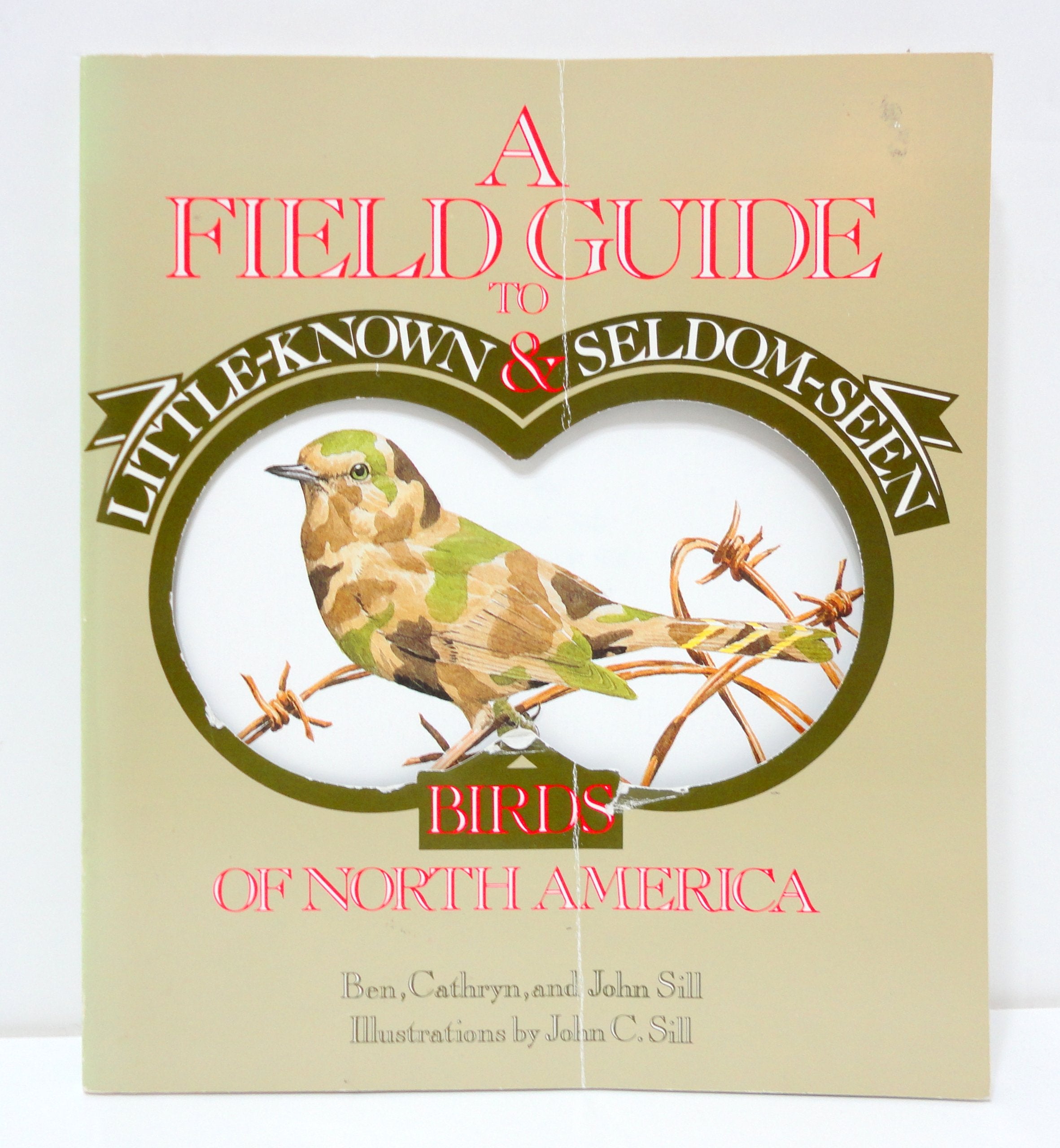 A Field Guide to LittleKnown and SeldomSeen Birds of North America,Used