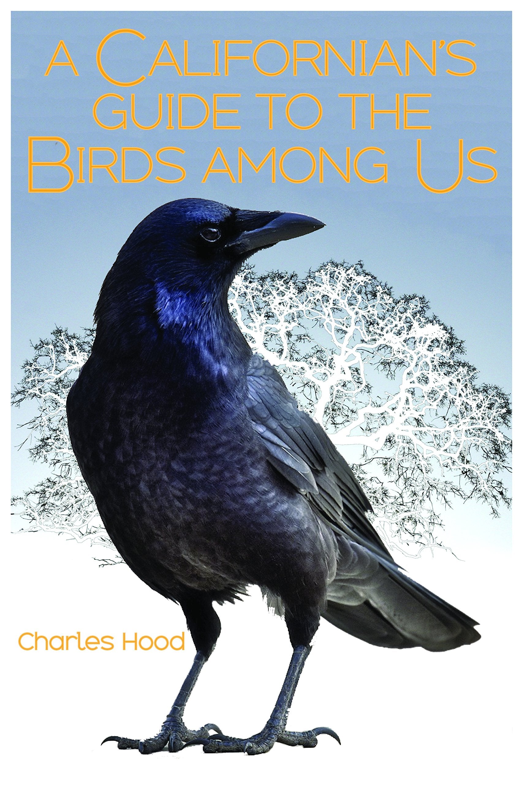 A Californian's Guide to the Birds Among Us,Used