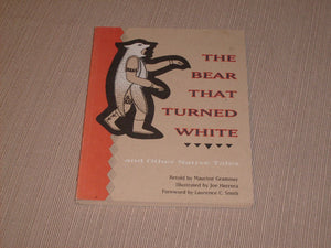 The Bear That Turned White and Other Native Tales,Used