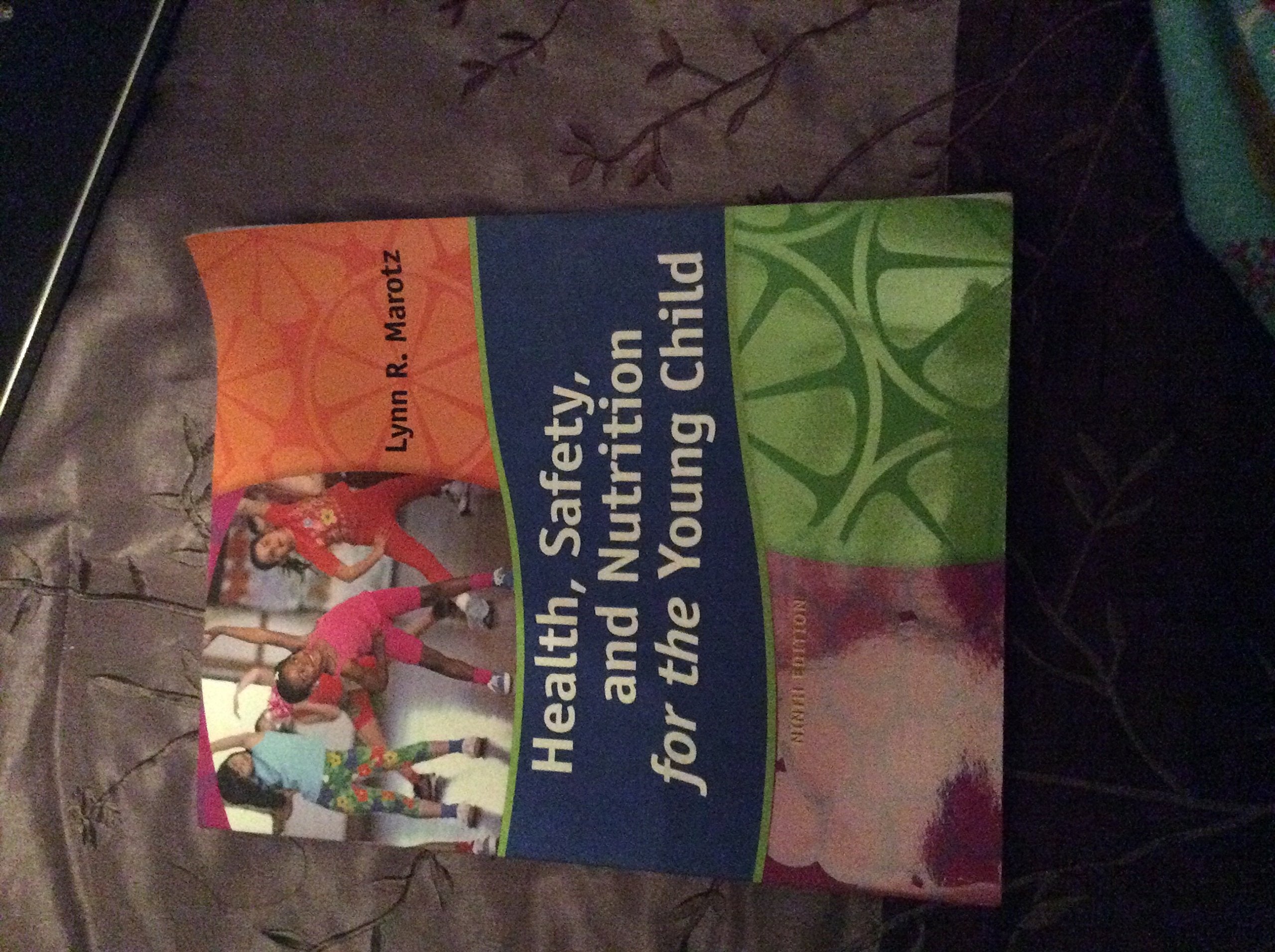 Health, Safety, and Nutrition for the Young Child, 9th Edition  Standalone Book,New
