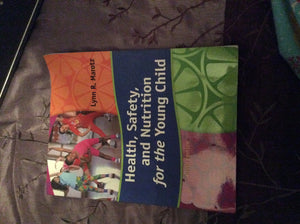 Health, Safety, and Nutrition for the Young Child, 9th Edition  Standalone Book,New