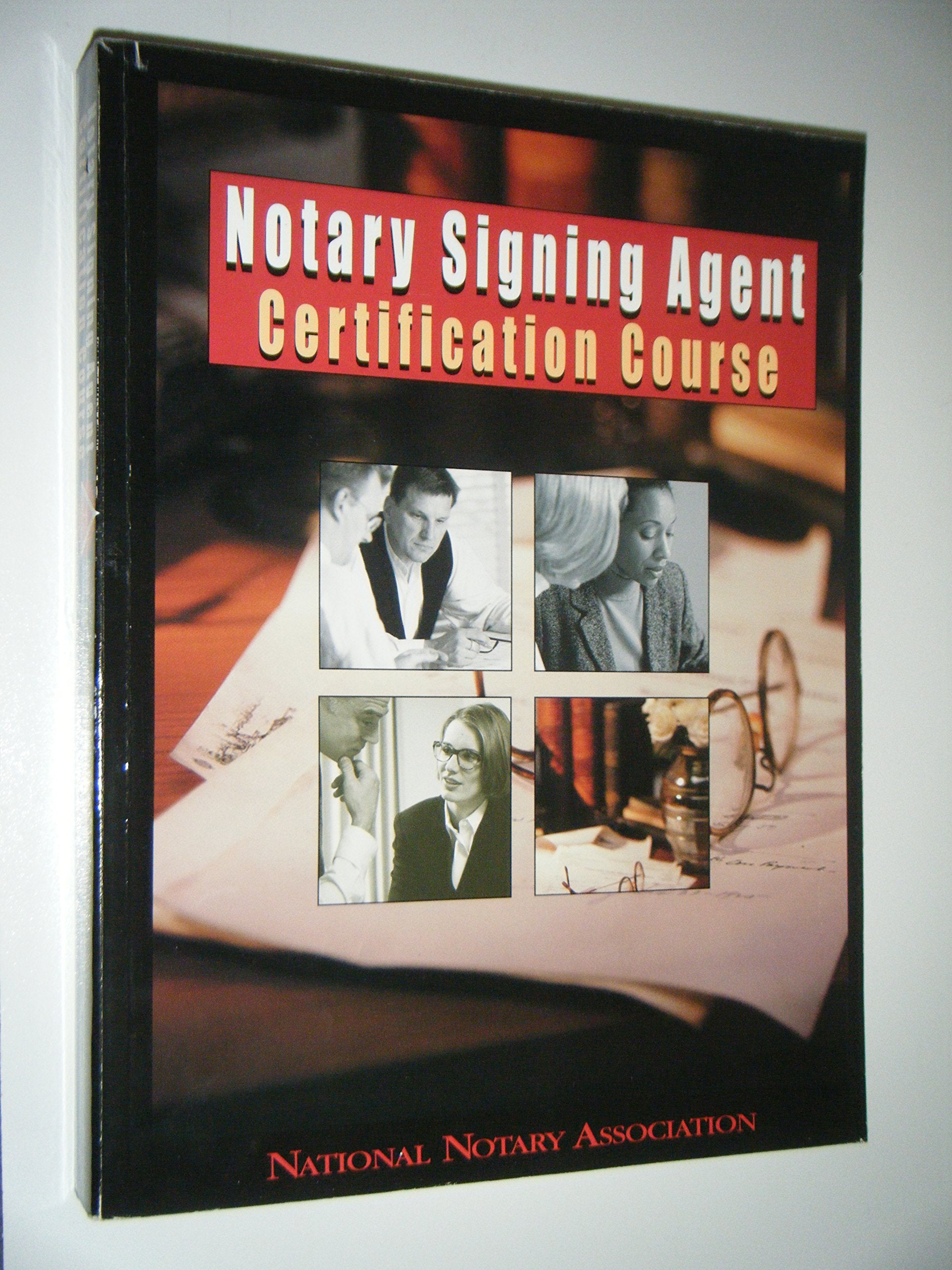 Notary Signing Agent Certification Course: The Most Complete and Helpful SelfEducation Program for,Used