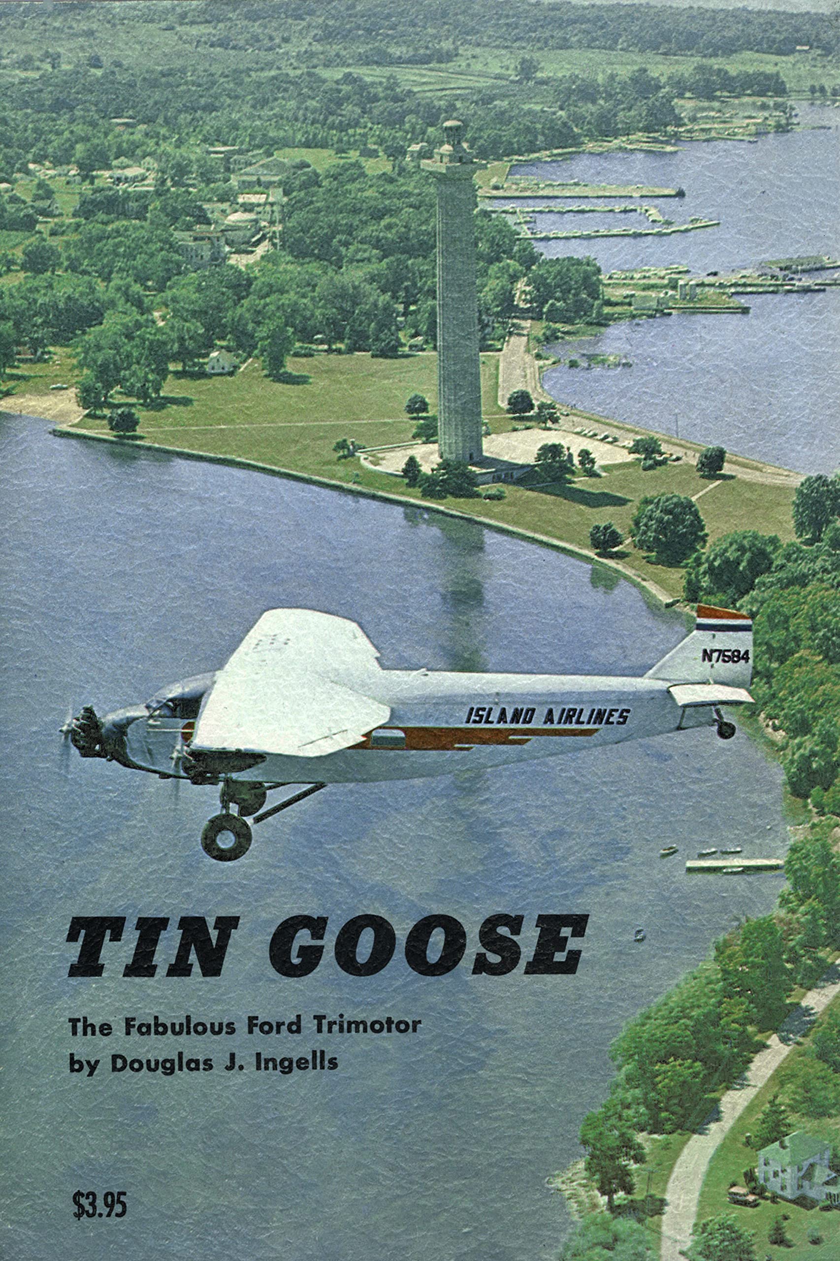 Tin Goose: The Fabulous Ford Trimotor,Used