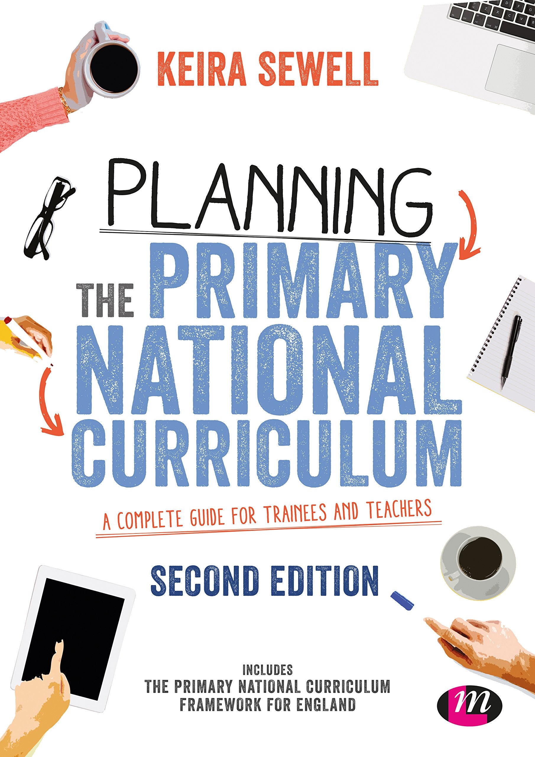 Planning the Primary National Curriculum: A complete guide for trainees and teachers (Ready to Teach),Used