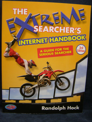 The Extreme Searcher's Internet Handbook: A Guide for the Serious Searcher,Used
