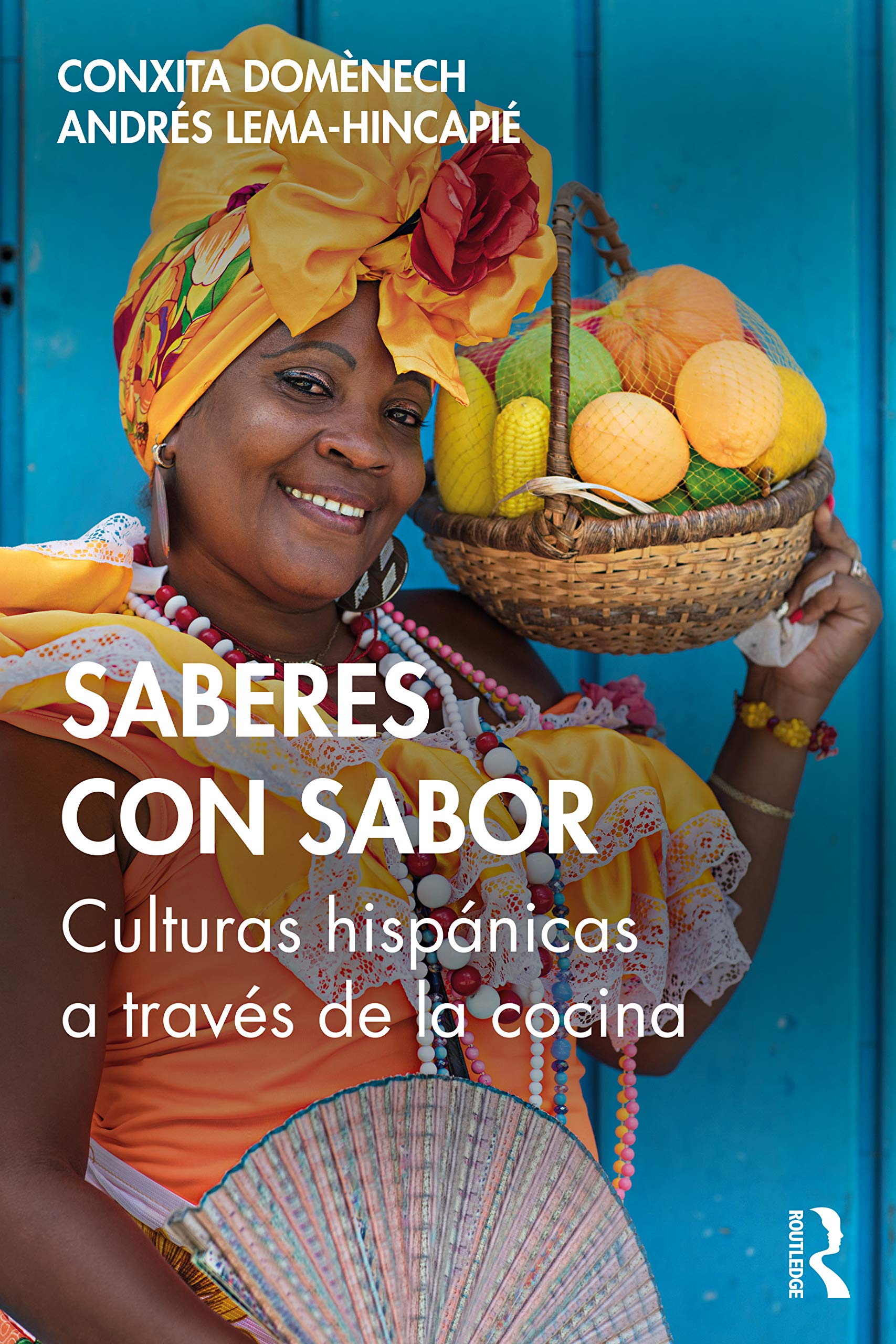 Saberes con sabor: Culturas hispanicas a traves de la conica,Used