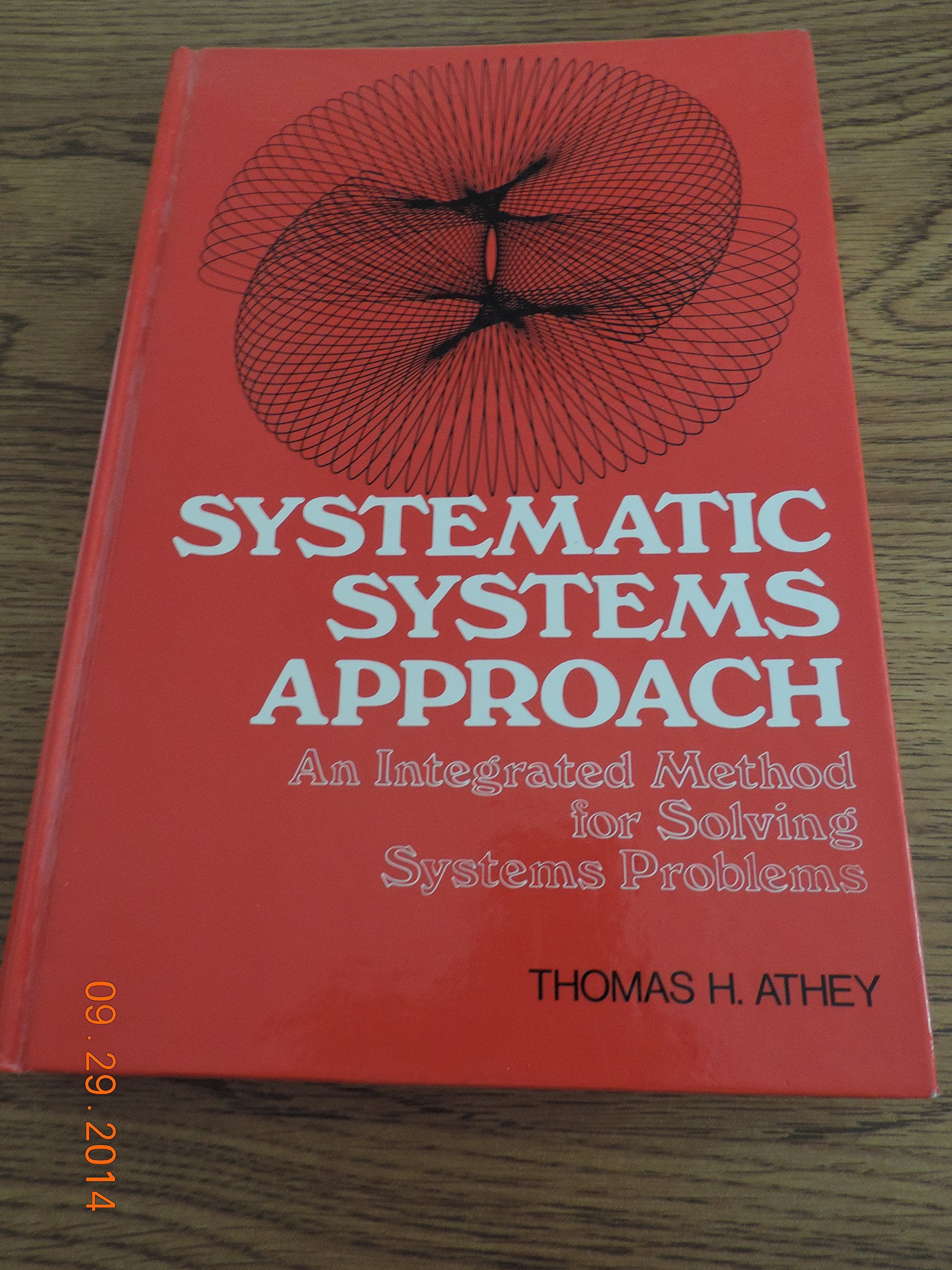 Systematic Systems Approach: An Integrated Method for Solving Systems Problems,Used