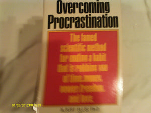 Overcoming Procrastination: Or How To Think And Act Rationally In Spite Of Life'S Inevitable Hassles,Used