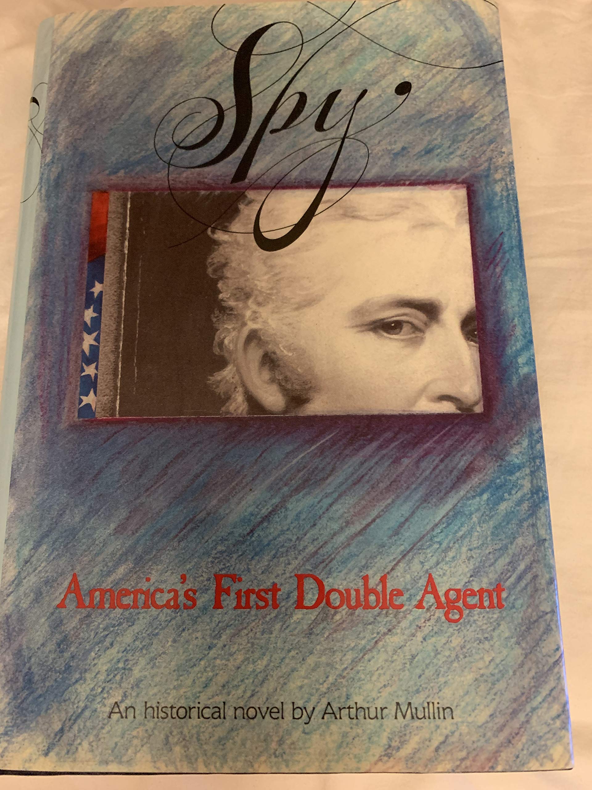 Spy: America's First Double Agent, Dr. Edward Bancroft,Used