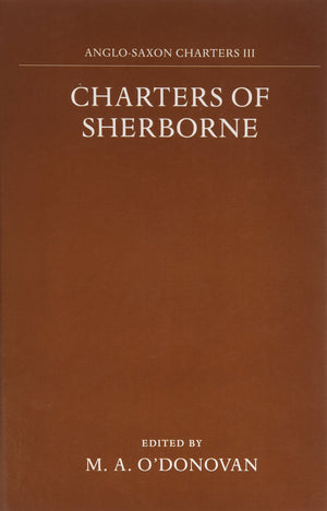 Charters of Sherborne (AngloSaxon Charters) (VOL III),Used