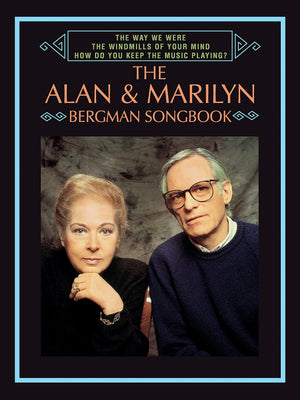 The Way We Were / The Windmills of Your Mind / How Do You Keep the Music Playing? The Alan & Marilyn Bergman Songbook: Piano/Voc,Used