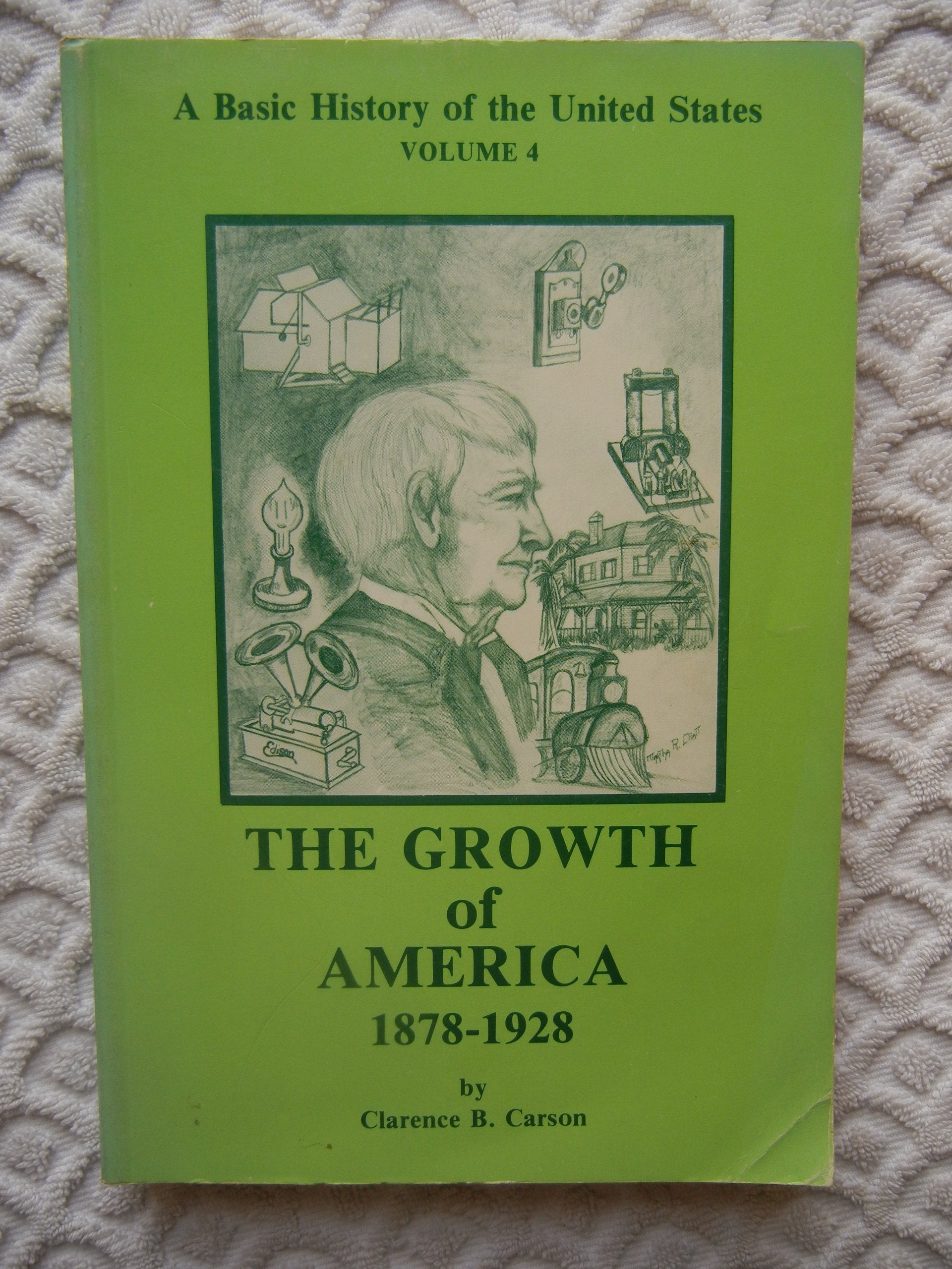 The Growth of America 18781928 (A Basic History of the United States, 4),New
