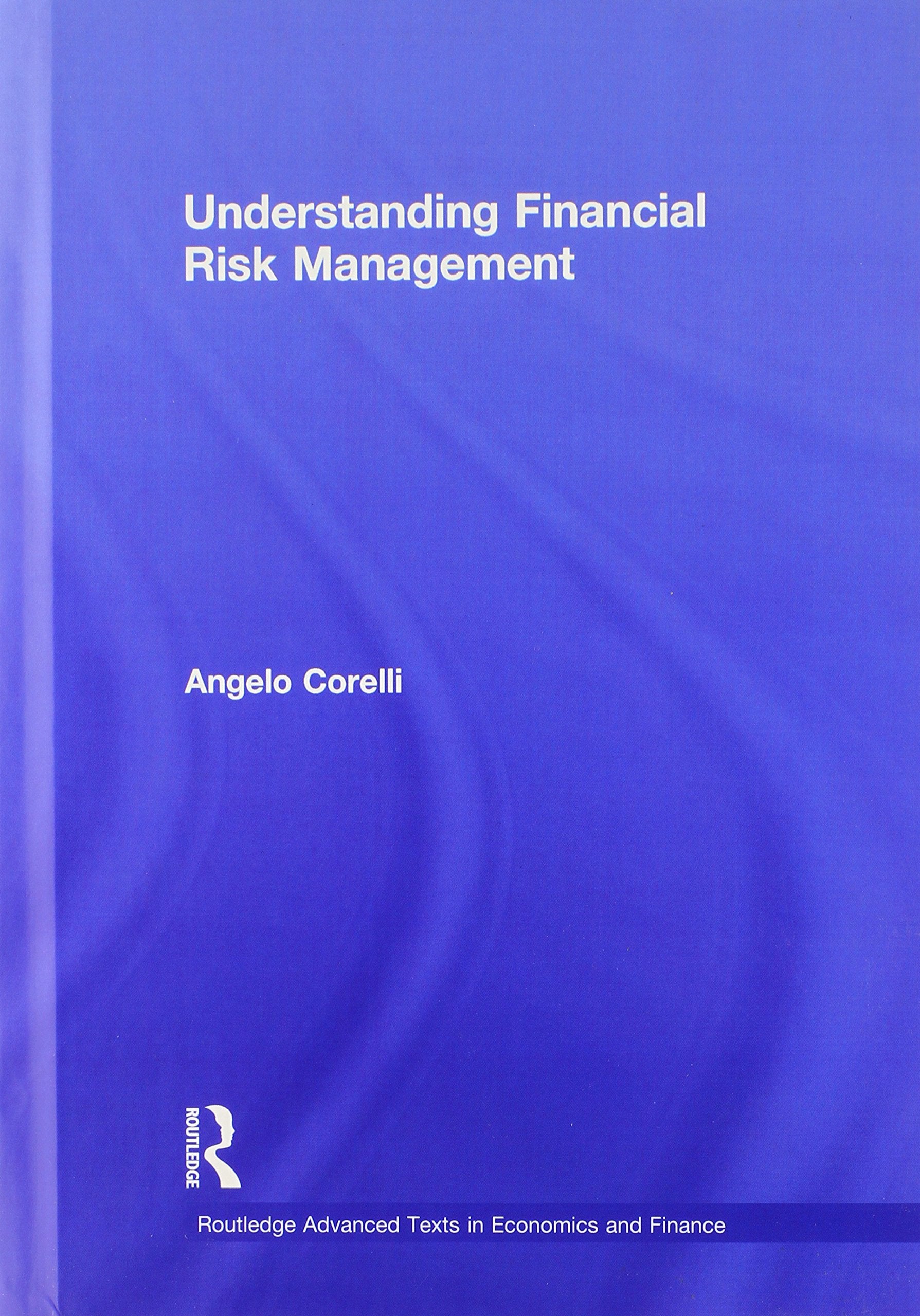 Understanding Financial Risk Management (Routledge Advanced Texts in Economics and Finance),Used