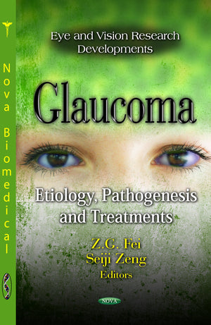Glaucoma: Etiology, Pathogenesis and Treatments (Eye and Vision Research Developments),Used