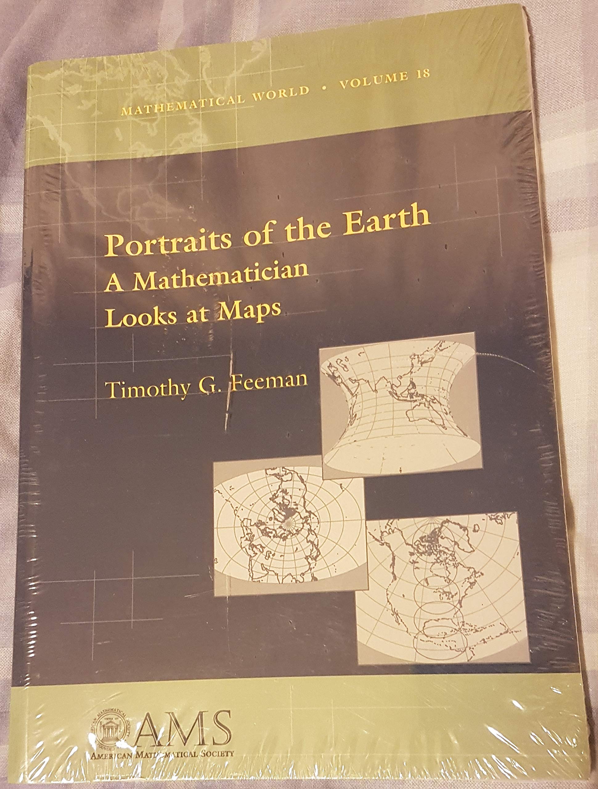 Portraits Of The Earth: A Mathematician Looks At Maps (Mathematical World)